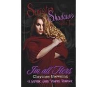 I'm all Hers: Sinister Shadows Duet Part Two