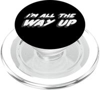 I'm All The Way Up | Letra de la canción de 2020 Música PopSockets PopGrip para MagSafe