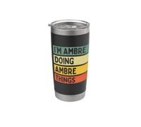 I'm Ambre Doing Ambre Things - Cita personalizada divertida Vaso térmico de acero inoxidable de doble pared