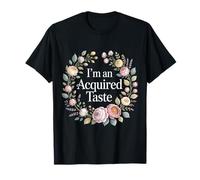 I'm An Acquired Taste Sabor de Personalidad audaz |- Camiseta