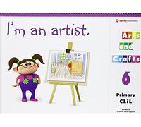 I'M AN ARTIST - ARTS AND CRAFTS 6 Student Book - 9788478735860
