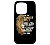 I'm An August Guy - I Have 3 Sides - Lion Leo Birthday Carcasa para iPhone 15 Pro