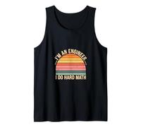 I'm An Engineer I Do Hard Math Problema Estudiante Geek Camiseta sin Mangas