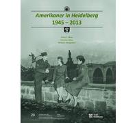 Im Auftrag der Amerikaner in Heidelberg 1945 - 2013: Im Auftrag d (Tapa blanda)