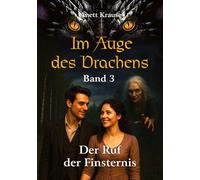 Im Auge des Drachens: Der Ruf der Finsternis: 3