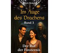 Im Auge des Drachens: Der Ruf der Finsternis: 3