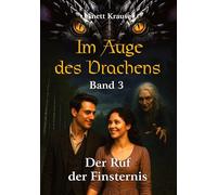 Im Auge des Drachens: Der Ruf der Finsternis: 3