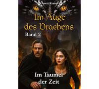 Im Auge des Drachens: Im Taumel der Zeit: 2