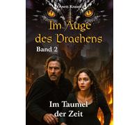 Im Auge des Drachens - Im Taumel der Zeit: Im Taumel der Zeit: 2