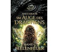 Im Auge des Drachens: Seelenfeuer: Sonderausgabe: 1