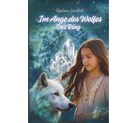 Im Auge des Wolfes: Der Ring