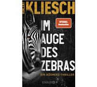 Im Auge des Zebras: Ein Bösherz-Thriller. Vom Autor des Bestsellers 'Auris' | 'Eine düster-faszinierende Geschichte!' Sebastian Fitzek