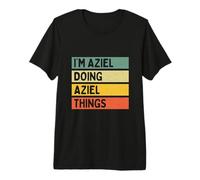 I'm Aziel Doing Aziel Things Funny Citas Personalizadas Camiseta Premium