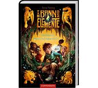 Im Bann der Elemente (Bd. 1): Erdmittelpunkt: Betreten auf eigene Gefahr!