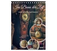 Im Bann der Zeit (Tischkalender 2026 DIN A5 hoch), CALVENDO Monatskalender: Jede Uhr erzählt nicht nur eine Geschichte vergangener Äras, sondern wird ... Zeiten in ihrer ganzen Pracht darstellt.