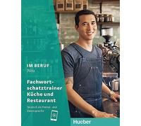 Im Beruf neu Fachwortschatz Küche + Restaurant: Fachwortschatztrainer Kuche und Restaurant (Miscelaneous) - 9783193511904