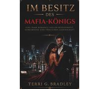 Im Besitz des Mafia-Königs: Eine Dark Romance voller Besessenheit, Geheimnisse und tödlicher Leidenschaft