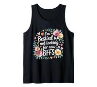 I'm Bestied Up Not Looking For New BFFs Amistad - Camiseta sin Mangas