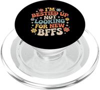 I'm Bestied Up Not Looking For New BFFs Amistad - PopSockets PopGrip para MagSafe
