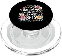 I'm Bestied Up Not Looking For New BFFs Amistad - PopSockets PopGrip para MagSafe