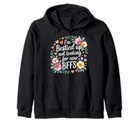 I'm Bestied Up Not Looking For New BFFs Amistad - Sudadera con Capucha