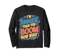 I'm Bigger Than You Boom Now What Math Numbers Joke Manga Larga