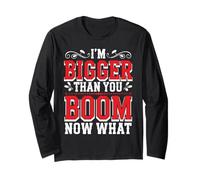 I'm Bigger Than You Boom Now What Math Numbers Joke - Manga Larga