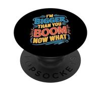I'm Bigger Than You Boom Now What Math Numbers Joke PopSockets PopGrip Adhesivo