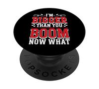 I'm Bigger Than You Boom Now What Math Numbers Joke - PopSockets PopGrip Adhesivo