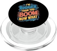 I'm Bigger Than You Boom Now What Math Numbers Joke PopSockets PopGrip para MagSafe