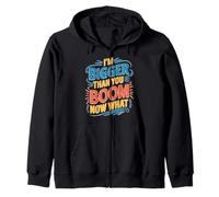 I'm Bigger Than You Boom Now What Math Numbers Joke Sudadera con Capucha