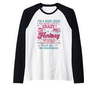 I'm Book Nerd That Means I Live In A Crazy Fantasy Camiseta Manga Raglan