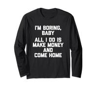 I'm Boring, Baby (Todo lo que hago es ganar dinero y volver a casa) - Divertido Manga Larga
