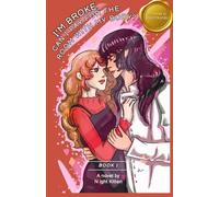 I'm broke, can I pay for the room with my body? - Illustrated: Book 1: An Obsessive, Toxic Sapphic Dark Romance