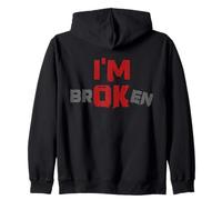 I'm Broken I'm Ok - Enfermedad Recuerdo de luto - I'm Broken Sudadera con Capucha