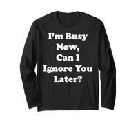 I'm Busy Now Can I Ignore You Later Funny Saying Manga Larga