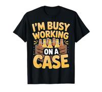 I'm Busy Working On A Case Fiesta para Beber Alcohol |- Camiseta