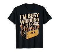 I'm Busy Working On A Case Fiesta para Beber Alcohol - Camiseta