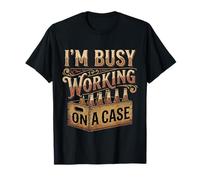 I'm Busy Working On A Case Fiesta para Beber Alcohol Camiseta