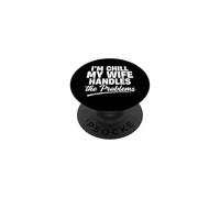 Im Chill Mi Esposa maneja los Problemas PopSockets PopGrip Adhesivo