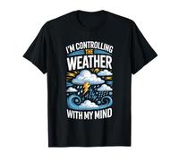 I'm Controlling The Weather with My Mind Broma Cerebral |- Camiseta