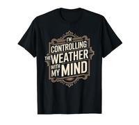 I'm Controlling The Weather with My Mind Broma Cerebral - Camiseta gráfica económica, Hombre, Negro, S