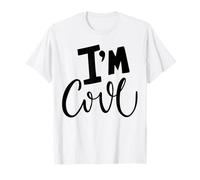 I'm Cool Confidence Script I Am Cool Declaración Camiseta
