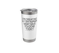 I'm Creating a Tiny Human what have you done today? Vaso térmico de acero inoxidable de doble pared
