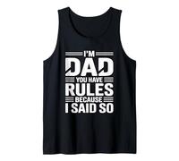 I'm Dad You Have Rules Because I Said So Camiseta sin Mangas