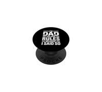 I'm Dad You Have Rules Because I Said So PopSockets PopGrip Adhesivo