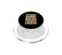 I'm Dad You Have Rules Because I Said So PopSockets PopGrip para MagSafe