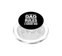 I'm Dad You Have Rules Because I Said So PopSockets PopGrip para MagSafe