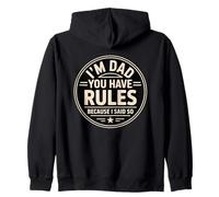I'm Dad You Have Rules Because I Said So Sudadera con Capucha