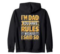 I'm Dad You Have Rules Because I Said So Sudadera con Capucha